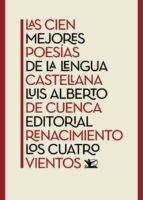 las cien mejores poesías de la lengua castellana-luis alberto de cuenca-9788416981588 las cien mejores poesías de la lengua castellana-luis alberto de cuenca-9788416981588