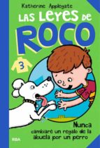 las leyes de roco: nunca cambiare un regalo de la abuela por un p erro-katherine applegate-9788427203488 las leyes de roco: nunca cambiare un regalo de la abuela por un p erro-katherine applegate-9788427203488