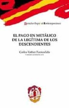 pago en metalico de la legitima de los descendientes-carlos vattier fuenzalida-9788429016888 pago en metalico de la legitima de los descendientes-carlos vattier fuenzalida-9788429016888