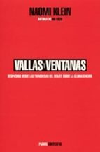 vallas y ventanas: despachos desde las trincheras del debate sobr e la globalizacion-naomi klein-9788449313288 vallas y ventanas: despachos desde las trincheras del debate sobr e la globalizacion-naomi klein-9788449313288