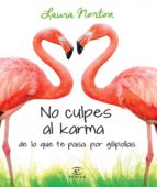pack no culpes al karma de lo que te pasa por gilipollas-laura norton-9788467046588 pack no culpes al karma de lo que te pasa por gilipollas-laura norton-9788467046588