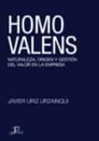 homo valens: naturaleza, origen y gestion del valor en la empresa-javier uriz urzainqui-9788479787288 homo valens: naturaleza, origen y gestion del valor en la empresa-javier uriz urzainqui-9788479787288