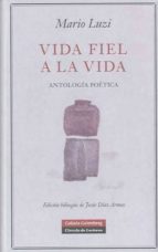 vida fiel a la vida-mario luzi-9788481098488 vida fiel a la vida-mario luzi-9788481098488