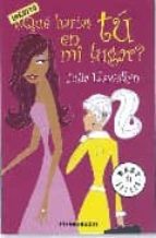 ¿que harias tu en mi lugar?-julia llewellyn-9788483463888 ¿que harias tu en mi lugar?-julia llewellyn-9788483463888