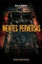 mentes perversas-oscar bribian luna-9788484653288 mentes perversas-oscar bribian luna-9788484653288