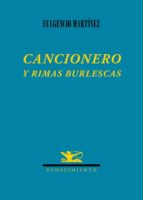 cancionero y rimas burlescas-fulgencio martinez lopez-9788484728788 cancionero y rimas burlescas-fulgencio martinez lopez-9788484728788