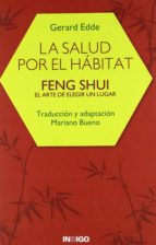 la salud por el habitat: feng shui el arte de elegir un lugar-gerard edde-9788486668488 la salud por el habitat: feng shui el arte de elegir un lugar-gerard edde-9788486668488