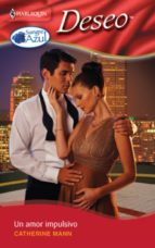 un amor impulsivo (ebook)-catherine mann-9788490003688 un amor impulsivo (ebook)-catherine mann-9788490003688