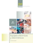 equipos eléctricos y electrónicos. electricidad y electronica (formacion profesional basica)-9788490033388 equipos eléctricos y electrónicos. electricidad y electronica (formacion profesional basica)-9788490033388