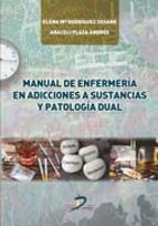 manual de enfermería en adicciones a sustancias y patología dual-9788490520888 manual de enfermería en adicciones a sustancias y patología dual-9788490520888