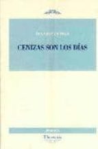 cenizas son los dias-alvarez ortega-9788492877188 cenizas son los dias-alvarez ortega-9788492877188