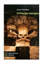 el principio antropico-javier esteban-9788493621988 el principio antropico-javier esteban-9788493621988