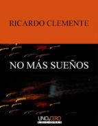 no más sueños (ebook)-ricardo clemente-9788494260988 no más sueños (ebook)-ricardo clemente-9788494260988