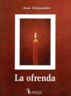 la ofrenda-ana alejandre-9788495803788 la ofrenda-ana alejandre-9788495803788