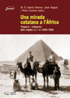 una mirada catalana a l africa: viatgers i viatgeres dels segles xix i xx-9788497796088 una mirada catalana a l africa: viatgers i viatgeres dels segles xix i xx-9788497796088