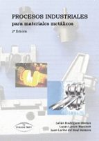 procesos industriales para materiales metalicos (2ª ed.)-9788498213188 procesos industriales para materiales metalicos (2ª ed.)-9788498213188