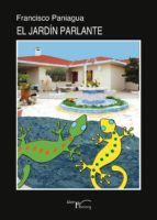 el jardín parlante (ebook)-francisco paniagua gonzález-9788499491288 el jardín parlante (ebook)-francisco paniagua gonzález-9788499491288