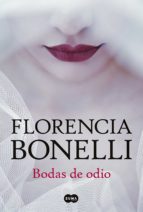 bodas de odio (ebook)-florencia bonelli-9789875781788 bodas de odio (ebook)-florencia bonelli-9789875781788
