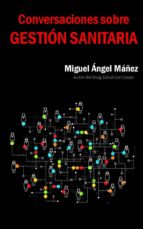 conversaciones sobre gestión sanitaria (ebook)-cdlap00009488 conversaciones sobre gestión sanitaria (ebook)-cdlap00009488