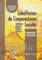 SUBALTERNOS DE CORPORACIONES LOCALES: TEMARIO: AYUNTAMIENTOS Y DI PUTACIONES