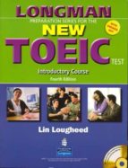 LONGMAN PREPARATION SERIES FOR THE NEW TOEIC TEST: INTRODUCTORY COURSE(WITH ANSWER KEY), WITH AUDIO CD AND AUDIOSCRIPT