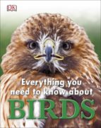 everything you need to know about birds (ebook)-9780241257098 everything you need to know about birds (ebook)-9780241257098