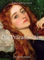 die präraffaeliten (ebook)-robert delasizeranne-9781783109098 die präraffaeliten (ebook)-robert delasizeranne-9781783109098