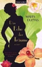 das echo der traeume-maria dueñas-9783442380398 das echo der traeume-maria dueñas-9783442380398