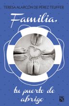 familia, tu puerto de abrigo (ebook)-9786070726798 familia, tu puerto de abrigo (ebook)-9786070726798