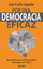 por una democracia eficaz (ebook)-luis carlos ugalde-9786071122698 por una democracia eficaz (ebook)-luis carlos ugalde-9786071122698