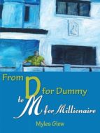 from d for dummy to m for millionaire (ebook)-myles glew-9786162450198 from d for dummy to m for millionaire (ebook)-myles glew-9786162450198