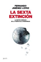 la sexta extincion-fernando jimenez lopez-9788408063698 la sexta extincion-fernando jimenez lopez-9788408063698