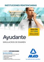 ayudantes de instituciones penitenciarias: simulacros de examen-9788414213698 ayudantes de instituciones penitenciarias: simulacros de examen-9788414213698
