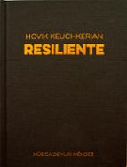 resiliente (incluye cd)-hovik keuchkerian-9788415589198 resiliente (incluye cd)-hovik keuchkerian-9788415589198