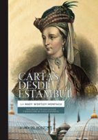 cartas desde estambul-mary, lady wortley montagu-9788415958598 cartas desde estambul-mary, lady wortley montagu-9788415958598
