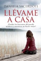 llevame a casa-daniela sacerdoti-9788416550098 llevame a casa-daniela sacerdoti-9788416550098