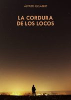 la cordura de los locos (ebook)-9788416846498 la cordura de los locos (ebook)-9788416846498