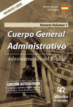administracion del estado: cuerpo general administrativo. ingreso libre: temario (vol. 1)-9788416963898 administracion del estado: cuerpo general administrativo. ingreso libre: temario (vol. 1)-9788416963898