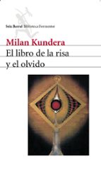 el libro de la risa y el olvido-milan kundera-9788432219498 el libro de la risa y el olvido-milan kundera-9788432219498