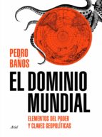 el dominio mundial (ebook)-pedro baños-9788434429598 el dominio mundial (ebook)-pedro baños-9788434429598