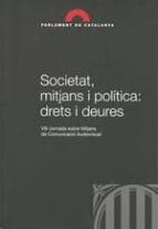 societat mitjans i politica: drets i deures-9788439379898 societat mitjans i politica: drets i deures-9788439379898