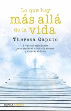 lo que hay más allá de la vida-theresa caputo-9788448020798 lo que hay más allá de la vida-theresa caputo-9788448020798