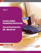 AUXILIARES ADMINISTRATIVOS AYUNTAMIENTO DE MADRID. TEST (8ª ED.)