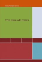 tres obras de teatro (ebook)-torroba rafael ochoa-9788468660998 tres obras de teatro (ebook)-torroba rafael ochoa-9788468660998