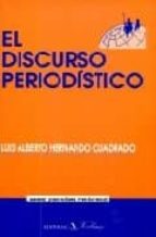 el discurso periodistico-luis alberto hernando cuadrado-9788479621698 el discurso periodistico-luis alberto hernando cuadrado-9788479621698