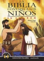 la biblia contada a los niños (cd-rom)-miguel angel carceles-9788482398198 la biblia contada a los niños (cd-rom)-miguel angel carceles-9788482398198