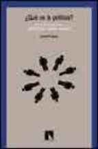 ¿QUE ES LA POLITICA?: TRES RESPUESTAS: ARISTOTELES, WEBER Y SCHMI TT