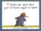a toupiña que queria saber quen lle fixera aquilo na cabeza-werner holzwarth-wolf erlbruch-9788484646198 a toupiña que queria saber quen lle fixera aquilo na cabeza-werner holzwarth-wolf erlbruch-9788484646198