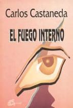 EL FUEGO INTERNO | CARLOS CASTANEDA | Casa del Libro