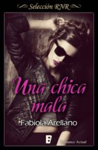 una chica mala (bdb) (ebook)-fabiola arellano-9788490696798 una chica mala (bdb) (ebook)-fabiola arellano-9788490696798